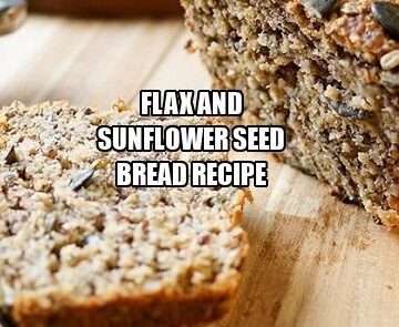 Flax and Sunflower Seed Bread Recipe