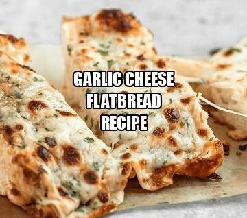 Garlic Cheese FlatBread Recipe