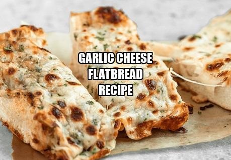 Garlic Cheese FlatBread Recipe