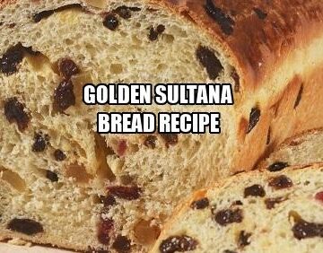 Golden Sultana Bread Recipe