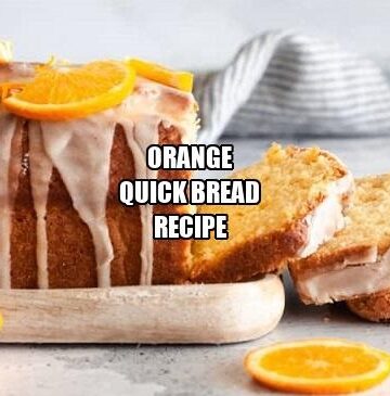 Orange Quick Bread Recipe