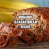 Organic Banana Bread Recipe