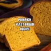 Pumpkin Yeast Bread Recipe