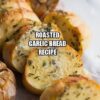 Roasted Garlic Bread Recipe