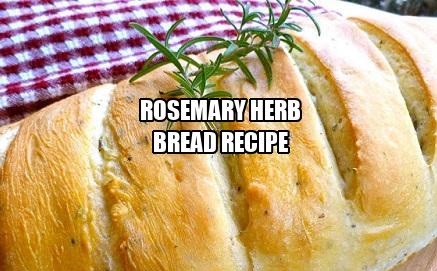 Rosemary Herb Bread Recipe