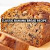 Classic Banana Bread Recipe