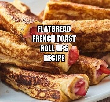 Flatbread French Toast Roll Ups Recipe