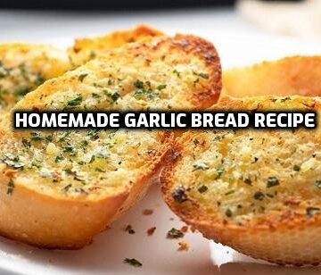 Homemade Garlic Bread Recipe