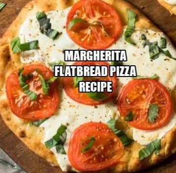 Margherita Flatbread Pizza Recipe