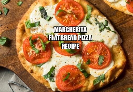 Margherita Flatbread Pizza Recipe