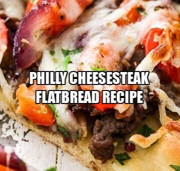 Philly Cheesesteak Flatbread Recipe