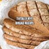 Totally Rye Bread Recipe