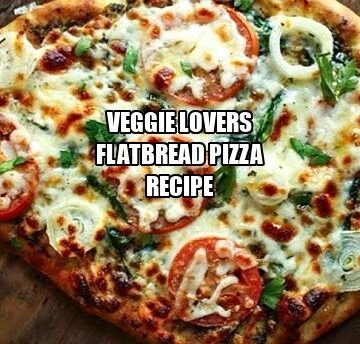 Veggie Lovers Flatbread Pizza Recipe