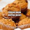 Banana Bread Muffins Recipe