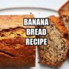 Banana Bread Recipe