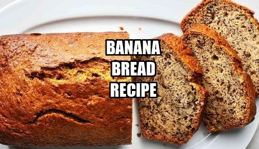 Banana Bread Recipe