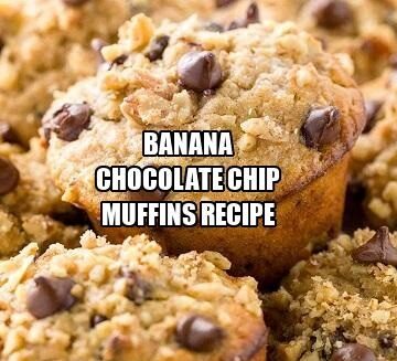 Banana Chocolate Chip Muffins Recipe