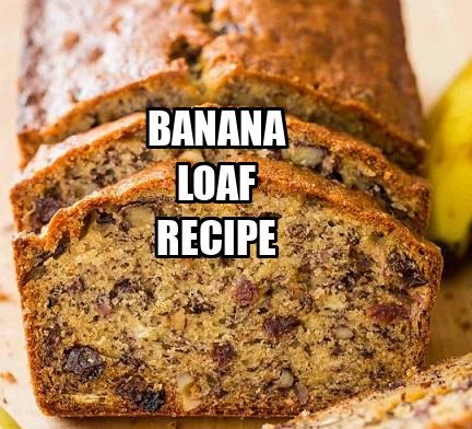 Banana Loaf Recipe