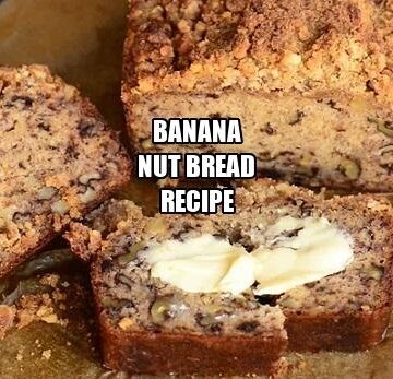 Banana Nut Bread Recipe
