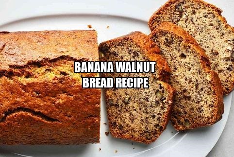 Banana Walnut Bread Recipe