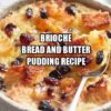 Brioche Bread and Butter Pudding Recipe