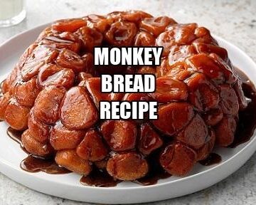 Monkey Bread Recipe