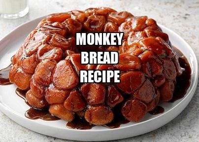 Monkey Bread Recipe