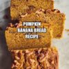 Pumpkin Banana Bread Recipe