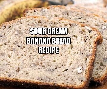 Sour Cream Banana Bread Recipe