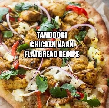 Tandoori Chicken Naan Flatbread Recipe
