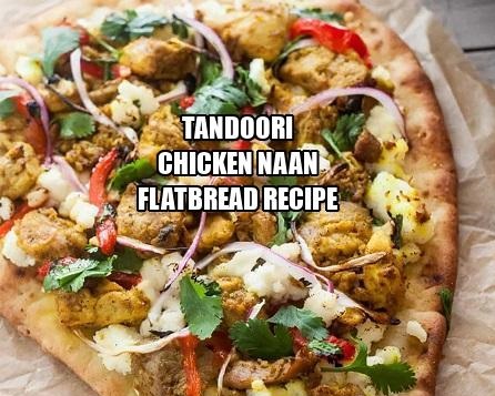 Tandoori Chicken Naan Flatbread Recipe