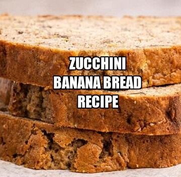 Zucchini Banana Bread Recipe