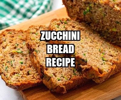 Zucchini Bread Recipe