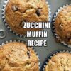 Zucchini Muffin Recipe