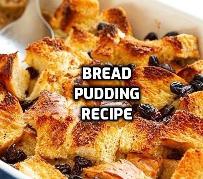 best Bread Pudding Recipe